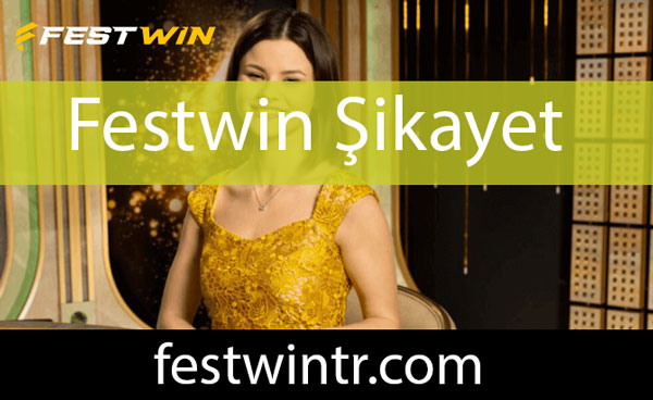 Festwin şikayet konularında ismi geçmeyen şirkettir.